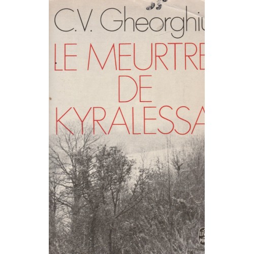 Le meurtre de Kyralissa  C.V. Ghevrghiu